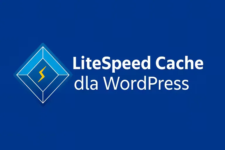 LiteSpeed Cache dla WordPress: Kompleksowy przewodnik po najpotężniejszym pluginie do optymalizacji