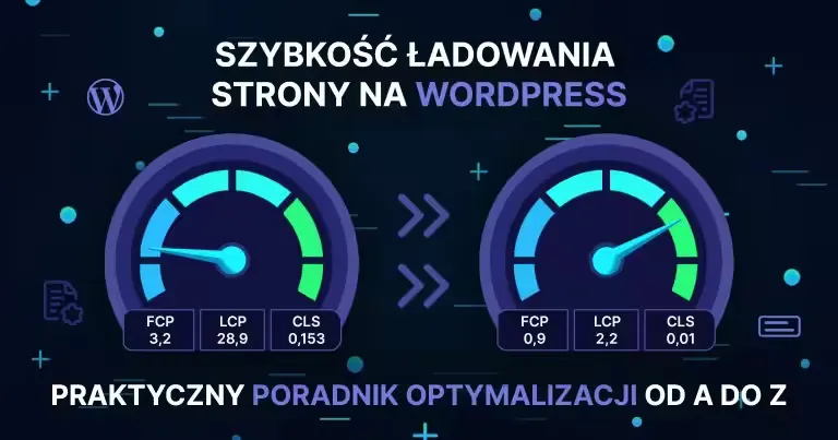 Szybkość ładowania strony WordPress: praktyczny poradnik optymalizacji od A do Z