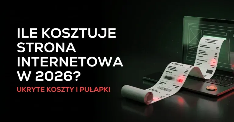 Ile kosztuje strona internetowa w 2026? Uważaj na ukryte koszty i pułapki