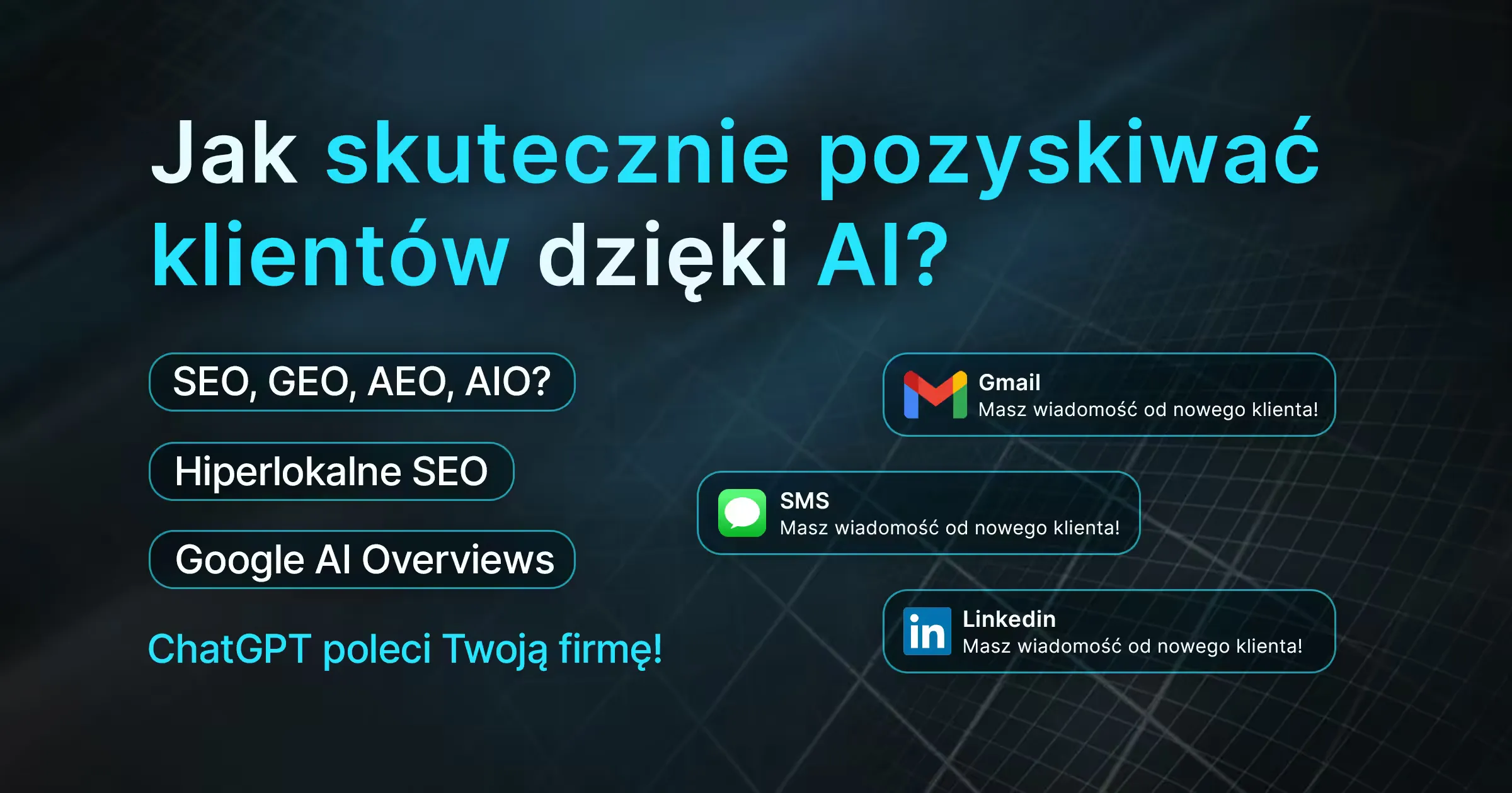 AI SEO (GEO) czyli SEO nowej generacji. Jak skutecznie pozyskiwać klientów dzięki AI? Poradnik 2026
